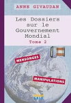 Dossiers sur le Gouvernement Mondial (Les) – Tome 2. Mensonges, manipulations vignette
