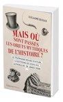 Mais où sont passés les objets mythiques de l’Histoire ? vignette