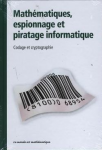 Mathématiques, espionnage et piratage informatique : Codage et cryptographie vignette