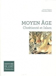 Moyen Age – Chrétienté et Islam vignette