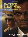 Patrice Lumumba, la parole assassinée vignette