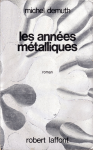années métalliques (Les) vignette