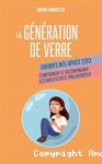 Génération de verre (La) - Enfants nés après 2010 vignette