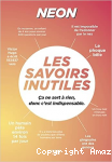 Savoirs inutiles : ça ne sert à rien, donc c’est indispensable (Les) vignette