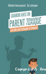 Grandir avec un parent toxique. Les clés pour échapper à l’emprise vignette