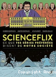 ScienceFlix : ce que tes séries préférées disent de notre société vignette