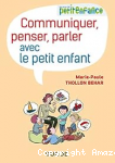 Communiquer, penser, parler avec le petit enfant vignette