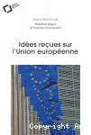 Idées reçues sur l’Union européenne vignette