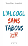 L’alcool sans tabous. Spécial 12-35 ans vignette