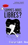 Sommes-nous libres ? vignette