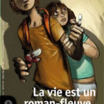 vie est un roman-fleuve (La) vignette