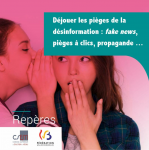 Déjouer les pièges de la désinformation : fake news, pièges à clics, propagande... vignette