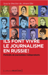 Ils font vivre le journalisme en Russie vignette