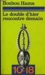double d'hier rencontre demain (Le) vignette