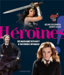 Héroïnes ! De madame Bovary à Wonder Woman vignette