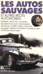 Autos sauvages et autres récits automobiles (Les) vignette