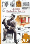 Cnossos. L'archéologie d'un rêve vignette