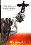 L'Inquisition : rempart de la foi? vignette