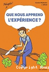 Que nous apprend l’expérience ? vignette