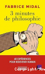3 minutes de philosophie pour redevenir humain vignette