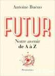 Futur. Notre avenir de A à Z vignette