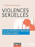 Violences sexuelles. Les 40 questions-réponses incontournables vignette