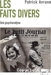 Faits divers (Les) : une psychanalyse vignette