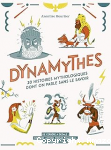 Dynamythes. 20 histoires mythologiques dont on parle sans le savoir vignette