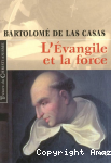 Bartolomé de Las Casas, l'Evangile et la force vignette