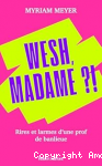 Wesh, madame ?! Rires et larmes d’une prof de banlieue vignette