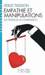 Empathie et manipulations. Les pièges de la compassion vignette