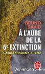 A l’aube de la 6e extinction : comment habiter la Terre vignette