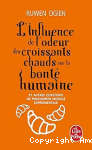 Influence de l’odeur des croissants chauds sur la bonté humaine (L') vignette