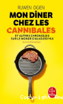Mon dîner chez les cannibales et autres chroniques sur le monde d’aujourd’hui. Journal philosophique vignette