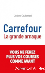 Carrefour, la grande arnaque. Vous ne ferez plus vos courses comme avant vignette