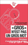 « Gros » n’est pas un gros mot. Chroniques d’une discrimination ordinaire vignette