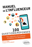 Manuel de l’influenceur. 100 questions/réponses vignette