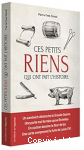 Ces petits riens qui ont fait l'histoire vignette