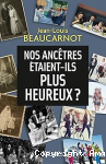 Nos ancêtres étaient-ils plus heureux ? vignette