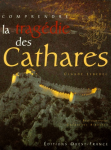 Comprendre la tragédie des Cathares vignette