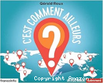 C’est comment ailleurs ? Un atlas insolite vignette