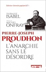 Pierre Joseph Proudhon : l'anarchie sans le désordre vignette