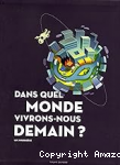 Dans quel monde vivrons-nous demain ? vignette