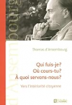 Qui fuis-je ? Où cours-tu ? A quoi servons-nous ? Vers l'intériorité citoyenne vignette
