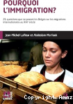 Pourquoi l’immigration ? 21 questions que se posent les Belges sur les migrations internationales au XXIe siècle vignette