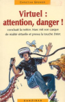 Virtuel : attention, danger ! vignette