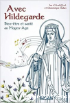 Avec Hildegarde : Bien-être et santé au Moyen-Age vignette