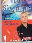 Tout s’explique : la vie quotidienne vignette