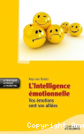 Intelligence émotionnelle (L'). Vos émotions sont vos alliées vignette