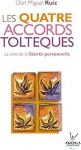 Quatre accords toltèques (Les). La voie de la liberté personnelle vignette